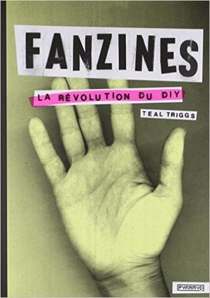 AND - Fanzines_la_revolution_du_DIY - Teal Triggs